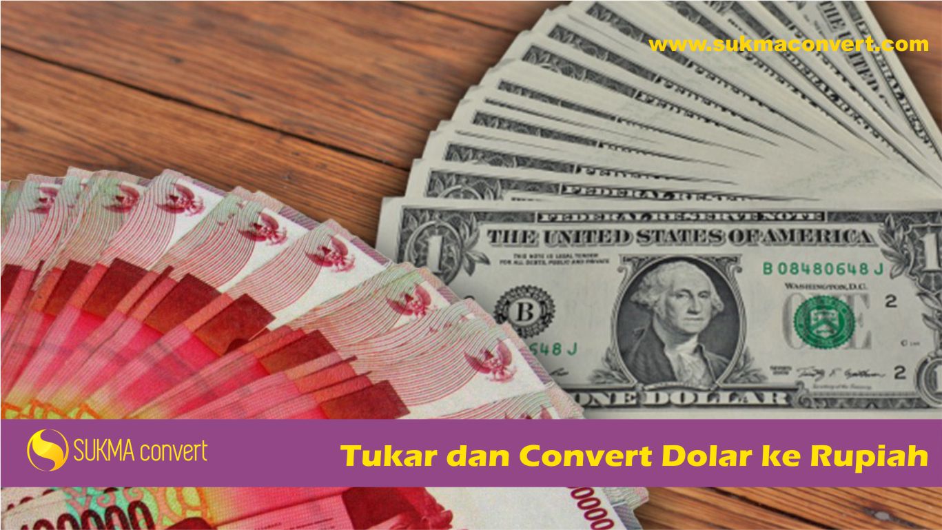 tukar dan convert dolar ke rupiah