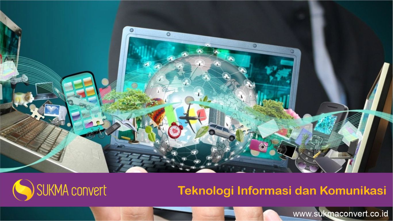 pengertian teknologi informasi dan komunikasi