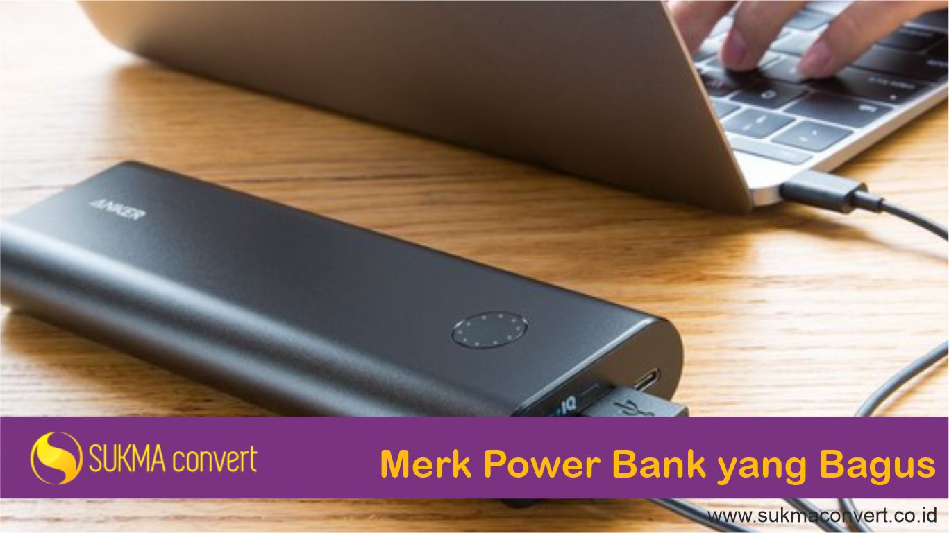 Merk Power Bank yang Bagus