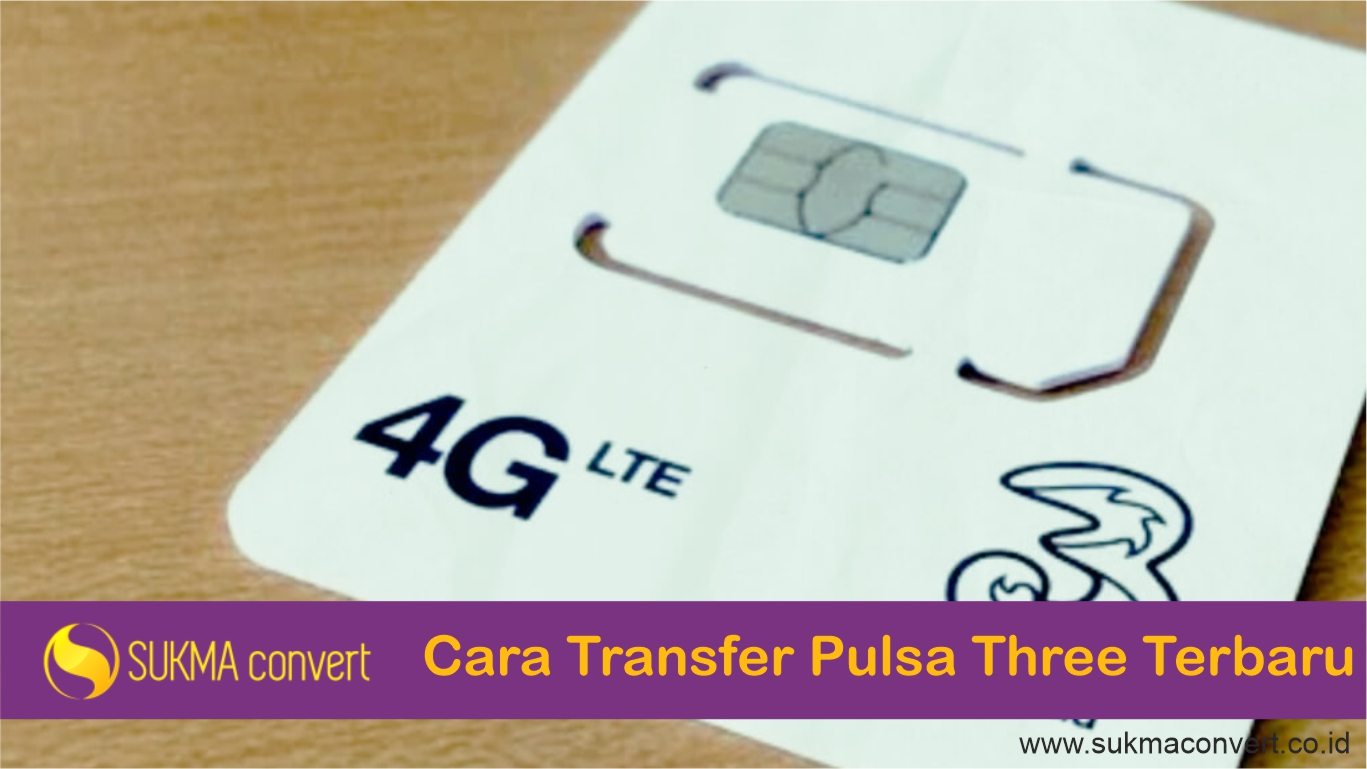 Cara Transfer Pulsa Three Terbaru