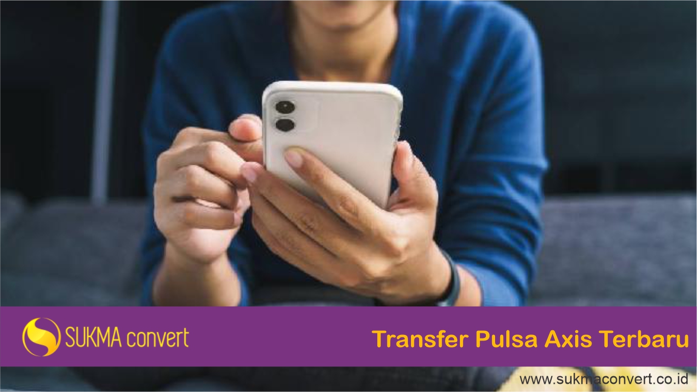 transfer pulsa axis terbaru