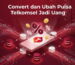 convert dan ubah pulsa Telkomsel jadi uang