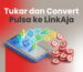 Tukar dan Convert Pulsa ke LinkAja