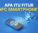 Apa itu Fitur NFC di Smartphone