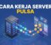 Cara kerja server pulsa